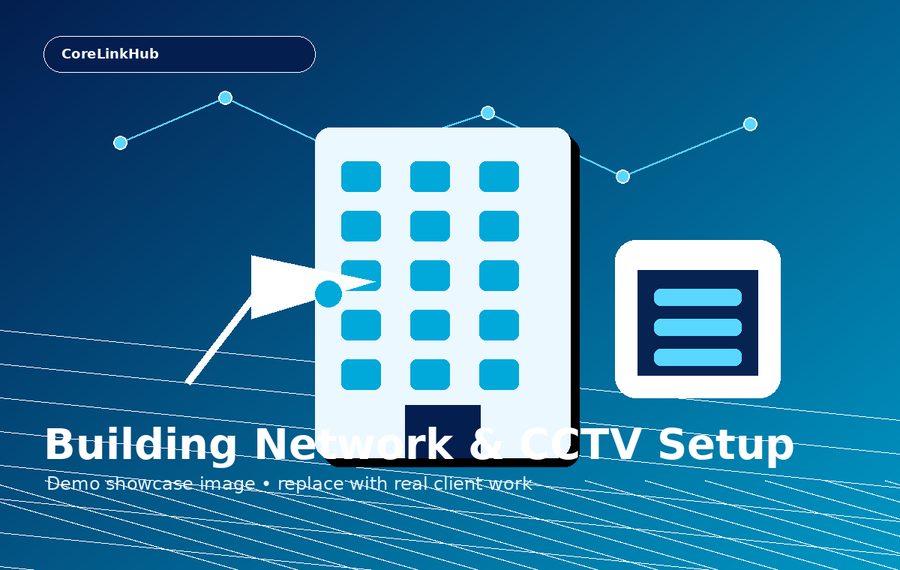 Demo building network and CCTV showcase by CoreLinkHub